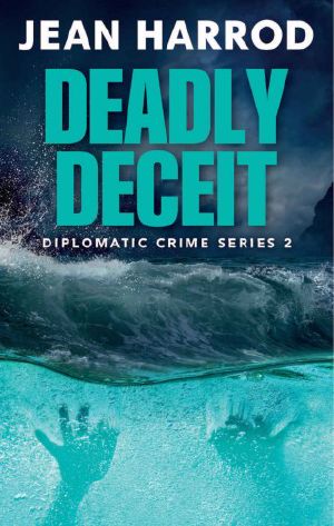 [Diplomatic Crime 02] • Deadly Deceit